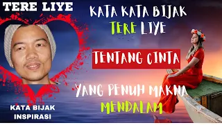 Download Kata Kata Bijak Tere Liye Tentang CINTA Yang Penuh Makna Mendalam Dan Menyejukan Hati. MP3