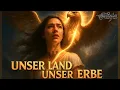 Lagu „Unser Land – Unser Erbe“ …eine Hymne an unsere Wurzeln | by Fenja