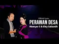 Download Lagu Perawan Desa - Mansyur S \u0026 Elvy Sukaesih || Official Lyrics