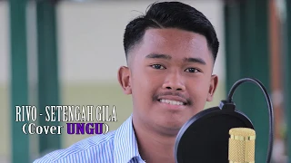 Download Ungu - Setengah Gila (Rivo Cover) MP3