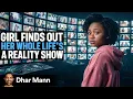 Girl Finds Out Whole Life s A REALITY SHOW Dhar Mann Studios