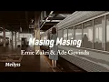 Download Lagu Ernie Zakri \u0026 Ade Govinda - Masing Masing (slowed reverb \u0026 lirik)