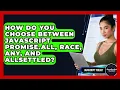 How Do You Choose Between JavaScript Promise all Race Any And allSettled - JavaScript Toolkit