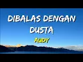 Download Lagu Audy - Dibalas Dengan Dusta (Lirik)