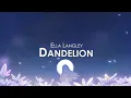 Lagu Ella Langley - Dandelion (Lyrics)