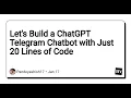 Let s Build a ChatGPT like Telegram Chatbot with Just 20 Lines of Code nodejs tutorial