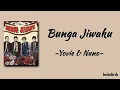 Bunga Jiwaku - Yovie & Nuno | Lirik Lagu