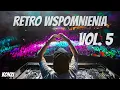 Lagu RETRO MIX 2022 vol 5 (EKWADOR MANIECZKI) WSPOMNIENIA NAJWIĘKSZYCH HITÓW 1999-2006✅ Stara Gwardia! ❤