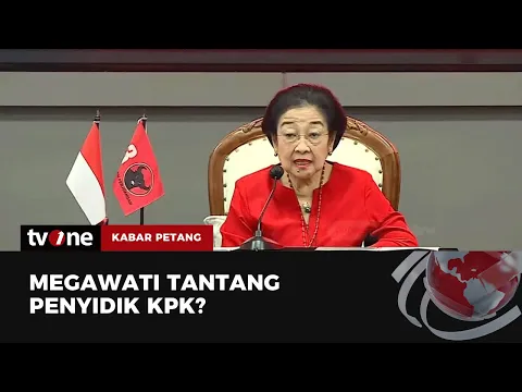Megawati Tantang Penyidik KPK?
