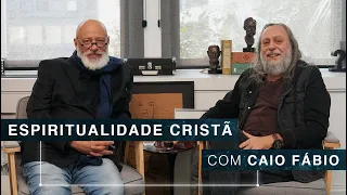 Espiritualidade cristã | Caio Fábio