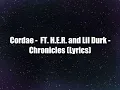 Cordae  ft  H E R  and Lil Durk - Chronicles (Lyrics)