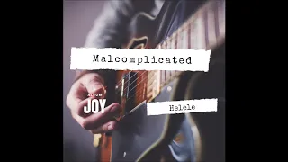 malcomplicated helele
