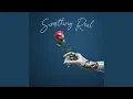 Download Lagu Something Real