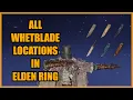 Where to find all WHETBLADES in Elden Ring - Elden Ring Explained