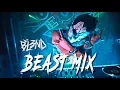 Download Lagu (BEAST MIX) - DJ BL3ND -  | DUBSTEP, DRUMSTEP, DRUM N BASS