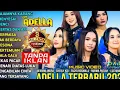 Download Lagu OM ADELLA TERBARU 2025 | DIFARINA INDRA - SHERLY KDI - TASYA ROSMALA - NURMA KDI - LUSYANA JELITA |