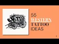 55 Western Tattoo Design Ideas