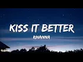 Rihanna - Kiss It Better (Lyrics) (tik tok sped up + pitched) | what are you willing to do