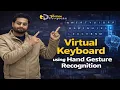 Virtual Keyboard using OpenCV Hand Gesture Recognition using OpenCV Python