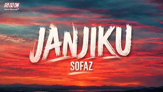 Sofaz - Janjiku (Lyric Video)