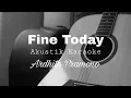 Download Lagu Fine Today - Ardhito Pramono ( Akustik Karaoke )