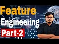Feature Engineering Part 2 Feature Creation Binning Outlier Handling