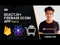 Building an Ecommerce website using React Firebase Part 5