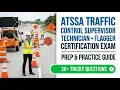 Ultimate 2026 ATSSA Traffic Control Certification Guide Supervisor Tech Flagger Exam