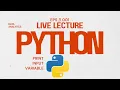 Python for Beginners Class 1 Print Input Variables 2026
