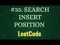 SEARCH INSERT POSITION LEETCODE PROBLEMS WITH PYTHON PROBLEM - 35 PLACEMENT PRACTICE