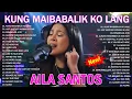 Download Lagu Nonstop Slow Rock Love Song - AILA SANTOS |OPM Tagalog Love Song 2025 |Kung Maibabalik Ko Lang