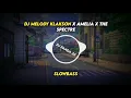 Download Lagu DJ MELODY KLAKSON X THE SPECTRE X AMELIA