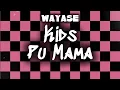 Lagu WAYASE - KIDS PU MAMA REMIX WILYAM TMC