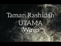 Download Lagu Taman Rashidah Utama - Wings | Original