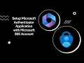 Setup 2FA with Microsoft Authenticator Application