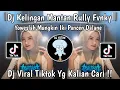 Download Lagu DJ KELINGAN MANTAN RULLY FVNKY | DJ YOWES LAH MUNGKIN IKI PANCEN DALANE VIRAL TIKTOK TERBARU 2024