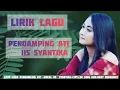Download Lagu Lirik Lagu Pendamping Ati-Voc.iis syantika cipt.lee hein arr.hery berbobot