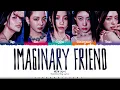 Download Lagu ITZY 'Imaginary Friend' Lyrics (있지 Imaginary Friend 가사) [Color Coded Han_Rom_Eng] | ShadowByYoongi