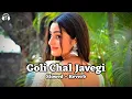 Download Lagu Goli Chal Javegi [ Slowed \u0026 Reverb ] Latest Haryanvi Song | New Lofi Song