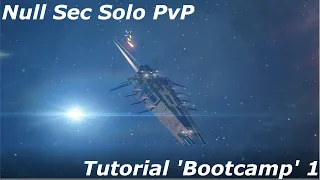 Download 'Bootcamp' 1 - The Right Attitude - EVE Null Solo PVP Tutorial MP3