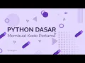 2 Membuat Kode Pertama Belajar Python Dasar