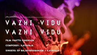 vazhi vidu vazhi vidu 24 bit song paattu paadavaa ilayaraja sp balasubramaniam