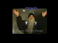 Download Lagu OSHO: I Leave You My Dream