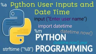 Python User Input Date Time Tutorial for Beginners Python Tutorial for Beginners