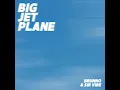 Brunno, Sir Vibe - Big Jet Plane