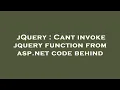 jQuery Cant invoke jquery function from asp net code behind
