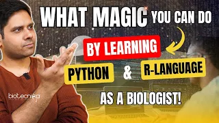 What Magic You Can Do By Learning PYTHON R Language As A Biologist