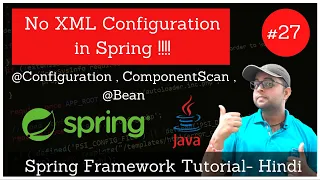 Removing Complete XML for Spring Configuration Configuration ComponentScan Bean Annotation