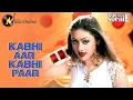 Lagu Kabhi Aar  Kabhi Paar | Sophie Choudry | Baby Love Sophie 2004 Songs | Shefali Jariwala