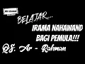 Lagu Belajar IRAMA NAHAWAND PEMULA || QS. Ar Rahman Masyaa Allah Merdunya!!!
